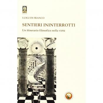 Sentieri ininterrotti. Un itinerario filosofico nella virtù