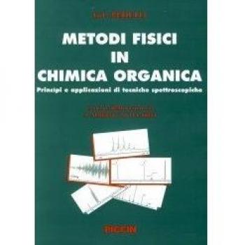 Metodi fisici in chimica organica. Principi e applicazioni di tecniche spettroscopiche