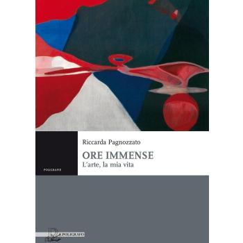 Ore immense. L'arte, la mia vita