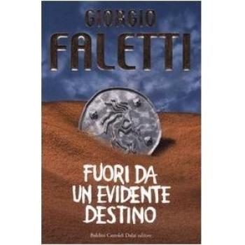 Fuori da un evidente destino