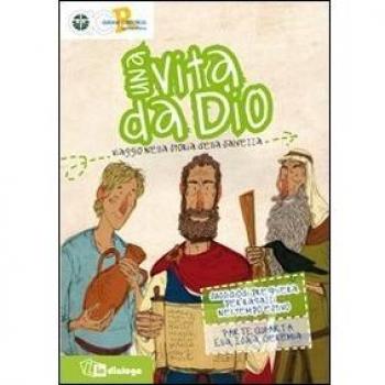 Una vita da Dio. Viaggio nella storia della salvezza. Sussidio di preghiera per ragazzi nel tempo estivo. Elia, Isaia e Geremia