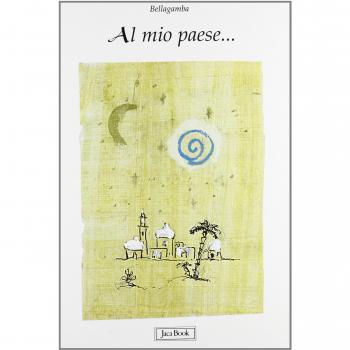 Al mio paese... Ediz. italiana e araba