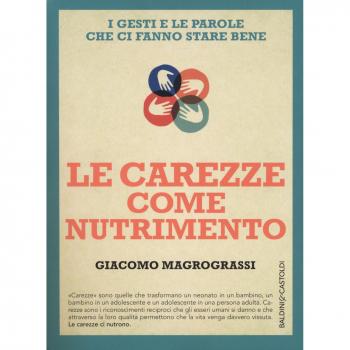 Le carezze come nutrimento. I gesti e le parole che ci fanno stare bene