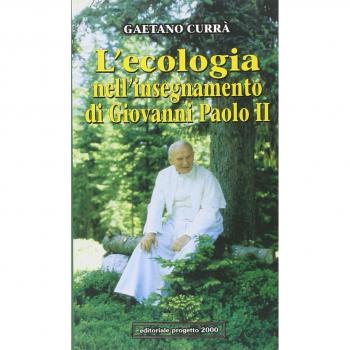 L'ecologia nell'insegnamento di Giovanni Paolo II