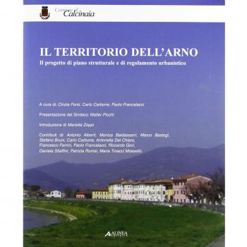 I territori dell'Arno. Il progetto di piano strutturale e di regolamento urbanistico