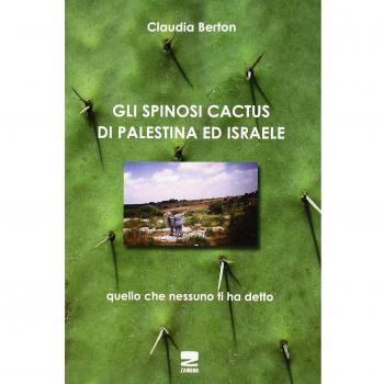 Gli spinosi cactus di Palestina e Israele