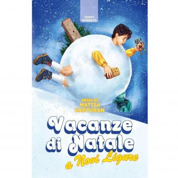 Vacanze di Natale a Novi Ligure. Nuova ediz.