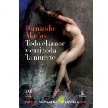 TODO EL AMOR Y CASI TODA LA MUERTE