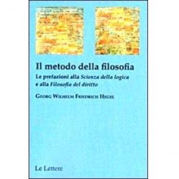 Il metodo della filosofia. La prefazione alla «Scienza della logica» e alla «Filosofia del diritto»