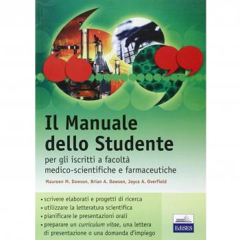 Il manuale dello studente per iscritti a Facoltà medico-scientifiche e farmaceutiche
