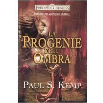 La progenie dell'ombra. Le guerre del crepuscolo. Forgotten Realms (Vol. 1)