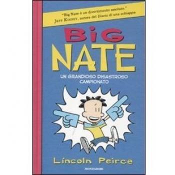 Big Nate. Un grandioso disastroso campionato. Ediz. illustrata