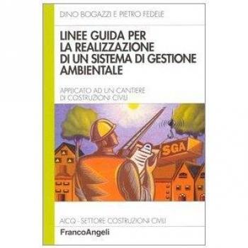 Linee guida per la realizzazione di un sistema di gestione ambientale applicato a un cantiere di costruzioni civili
