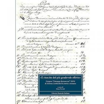 Â«Ã riuscito del piÃ¹ gradevole effettoÂ». L'organo Â«Giuseppe BernasconiÂ» (1876) di Somma Lombardo fra storia e restauro
