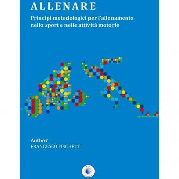 Allenare. Principi metodologici per l'allenamento nello sport e nelle attività motorie