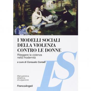 I modelli sociali della violenza contro le donne. Rileggere la violenza nella modernità