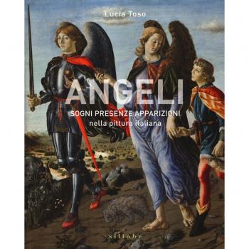 Angeli. Sogni presenze apparizioni nella pittura italiana. Ediz. illustrata