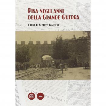 Pisa negli anni della grande guerra