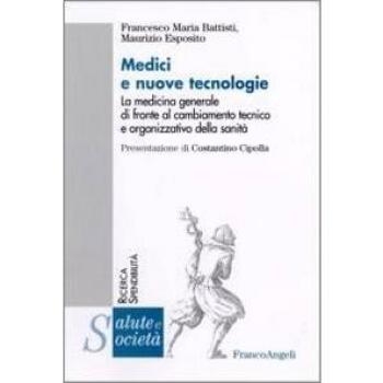 Medici e nuove tecnologie. La medicina generale di fronte al cambiamento tecnico e organizzativo della sanità
