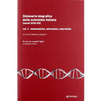 Dizionario biografico delle scienziate italiane (secoli XVIII-XX). Matematiche, astronome, naturaliste (Vol. 2)