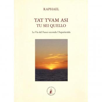 Tat tvam asi (Tu sei quello). La via del fuoco secondo l'Asparsha vada