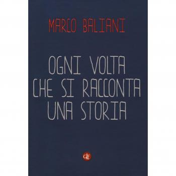 Ogni volta che si racconta una storia