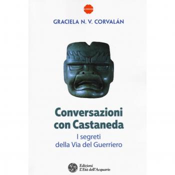Conversazioni con Castaneda. I segreti della via del guerriero