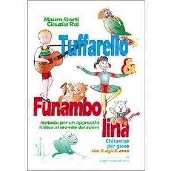 Tuffarello e Funambolina. Chitarristi per gioco dai 5 agli 8 anni. Metodo per un approccio ludico al mondo dei suoni