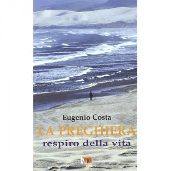 La preghiera. Respiro della vita