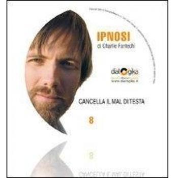 Cancella il mal di testa. Audiolibro. CD Audio