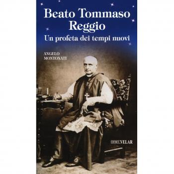 Beato Tommaso Reggio. Un profeta dei tempi nuovi
