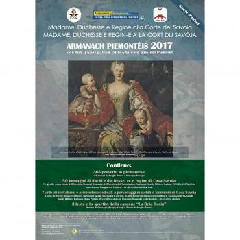 Almanacco piemontese-Armanach piemonteis (2017). Madame, duchesse e regine alla corte dei Savoia