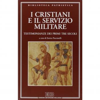 I cristiani e il servizio militare. Testimonianze dei primi tre secoli
