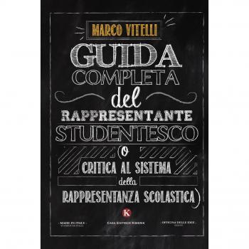 Guida completa del rappresentante studentesco (o critica al sistema della rappresentanza scolastica)