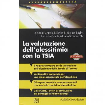 La valutazione dell'alessitimia con la TSIA. Con CD-ROM