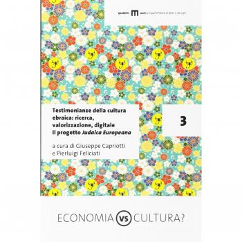 Testimonianze della cultura ebraica: ricerca, valorizzazione, digitale. Il progetto Judaica Europeana