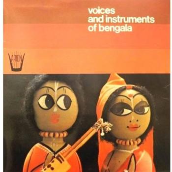 Voices And Instruments Of Bengala