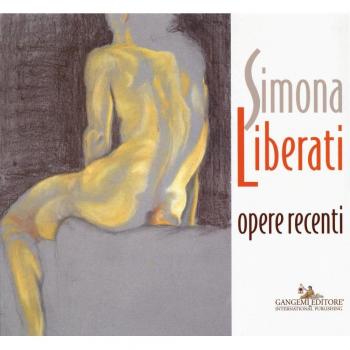 Simona Liberati. Opere recenti. Ediz. a colori