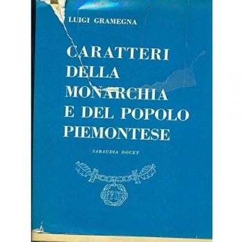 I caratteri della monarchia e del popolo piemontese