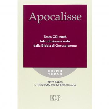 Apocalisse. Testo CEI 2008. Introduzione e note dalla Bibbia di Gerusalemme. Testo greco e traduzione interlineare in italiano