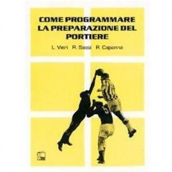 Come programmare la preparazione del portiere. Con DVD