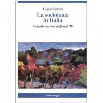 La sociologia in Italia. Le trasformazioni degli anni '70