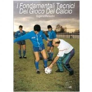 I fondamentali tecnici del gioco del calcio. Con 2 DVD