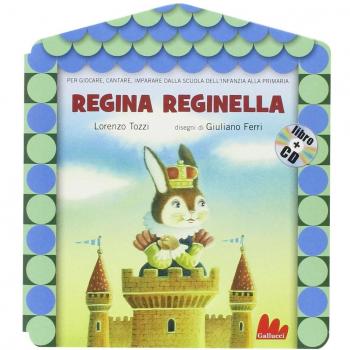 Regina reginella. Con CD Audio