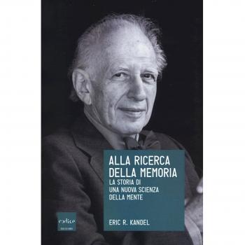 Alla ricerca della memoria. La storia di una nuova scienza della mente