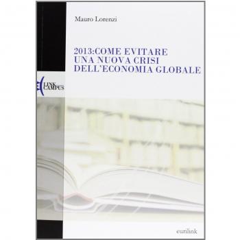 2013: come evitare una nuova crisi dell'economia globale