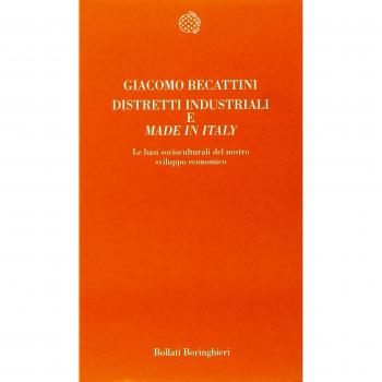 Distretti industriali e made in Italy. Le basi reali del rinnovamento italiano
