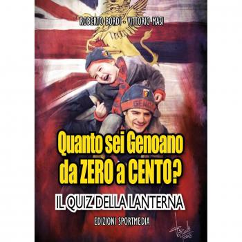 Quanto sei genoano da zero a cento? Il quiz della lanterna
