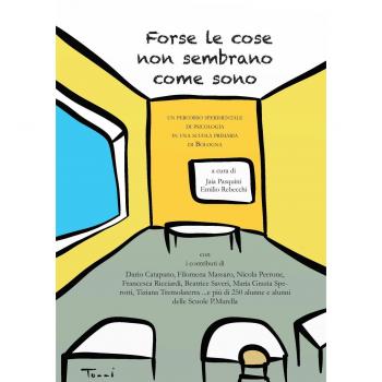 Forse le cose non sembrano come sono. Un percorso sperimentale di psicologia in una scuola primaria bolognese