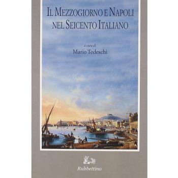 Il Mezzogiorno e Napoli nel Seicento italiano. Atti del Convegno (Napoli, 24 maggio 2002)